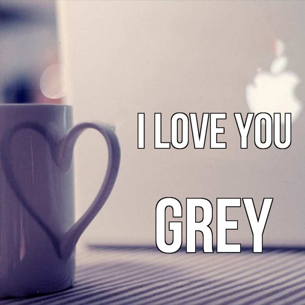 Greetings card с именем, Grey I love you знак яблока Greetings with text for free download 