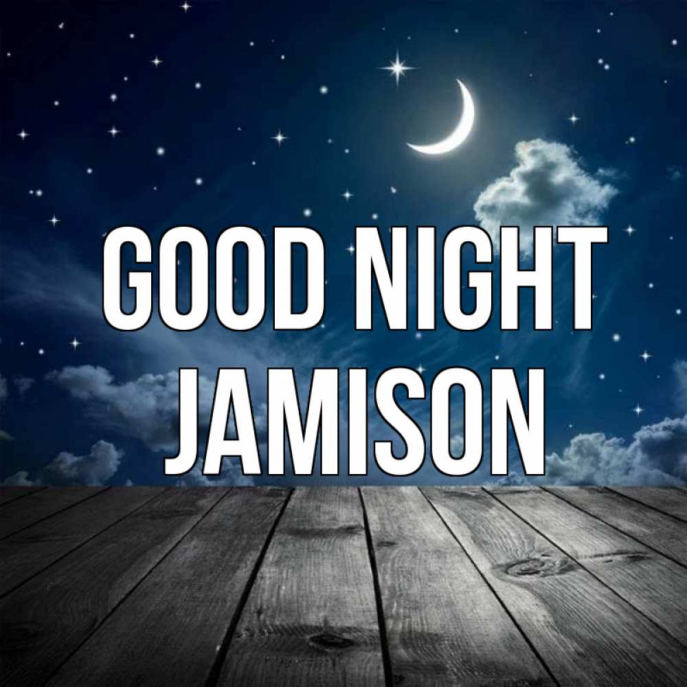 Greetings card с именем, Jamison Good night месяц и звезда Greetings with text for free download 