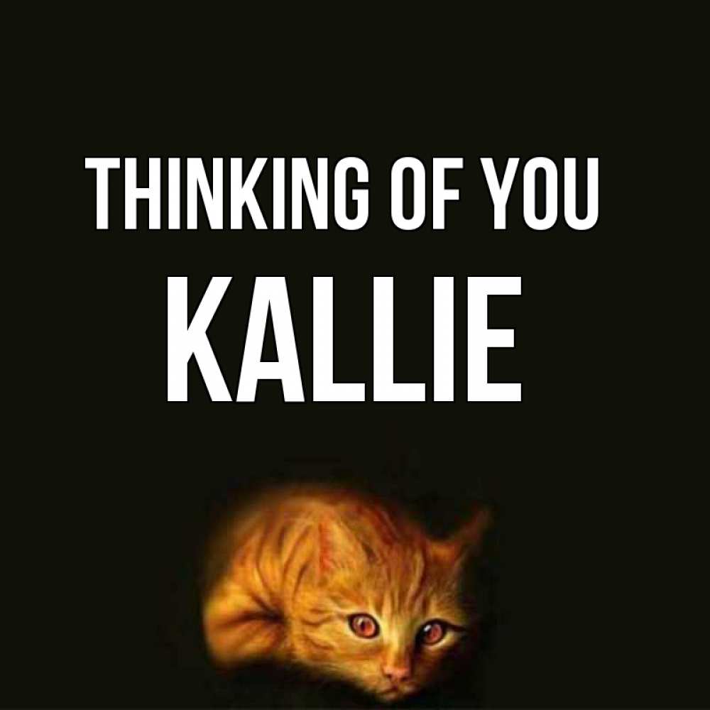 Greetings card с именем, Kallie Thinking of you рыжий Greetings with text for free download 