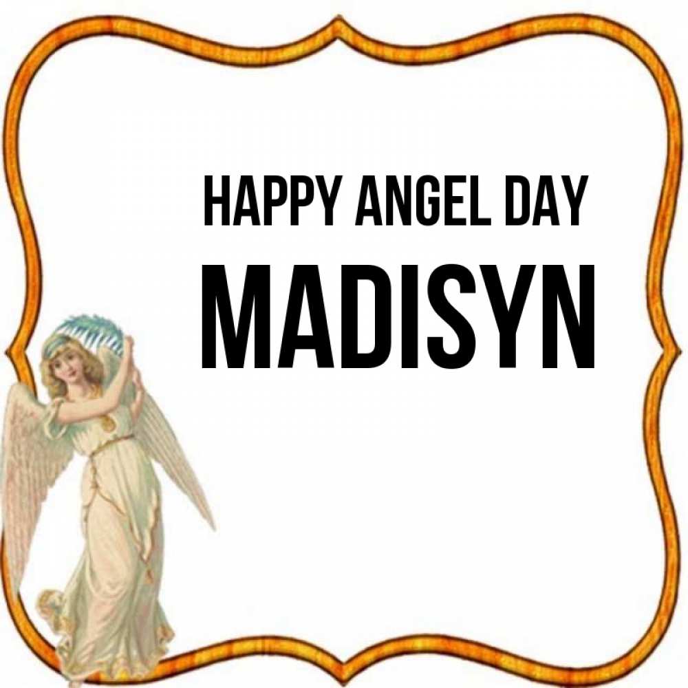 Greetings card с именем, Madisyn happy angel day рамочка простая Greetings with text for free download 