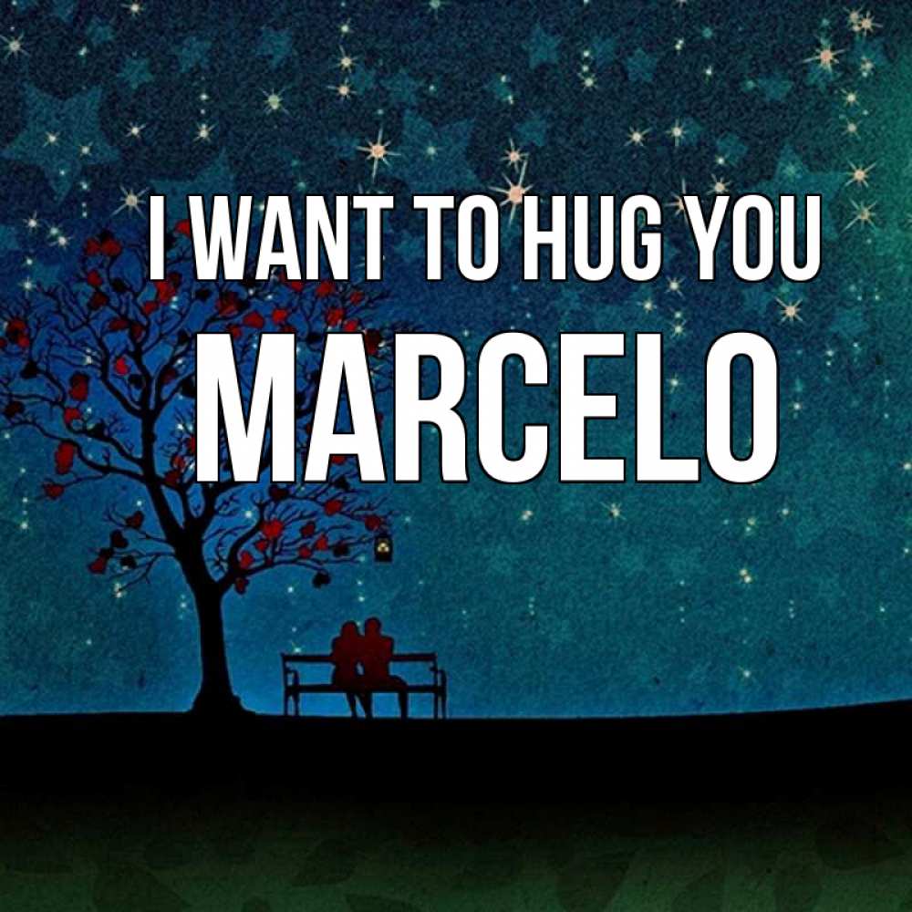 Greetings card с именем, Marcelo I want to hug you много звезд Greetings with text for free download 