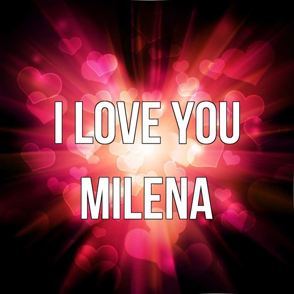 Greetings card с именем, Milena I love you рамочка 1 Greetings with text for free download 