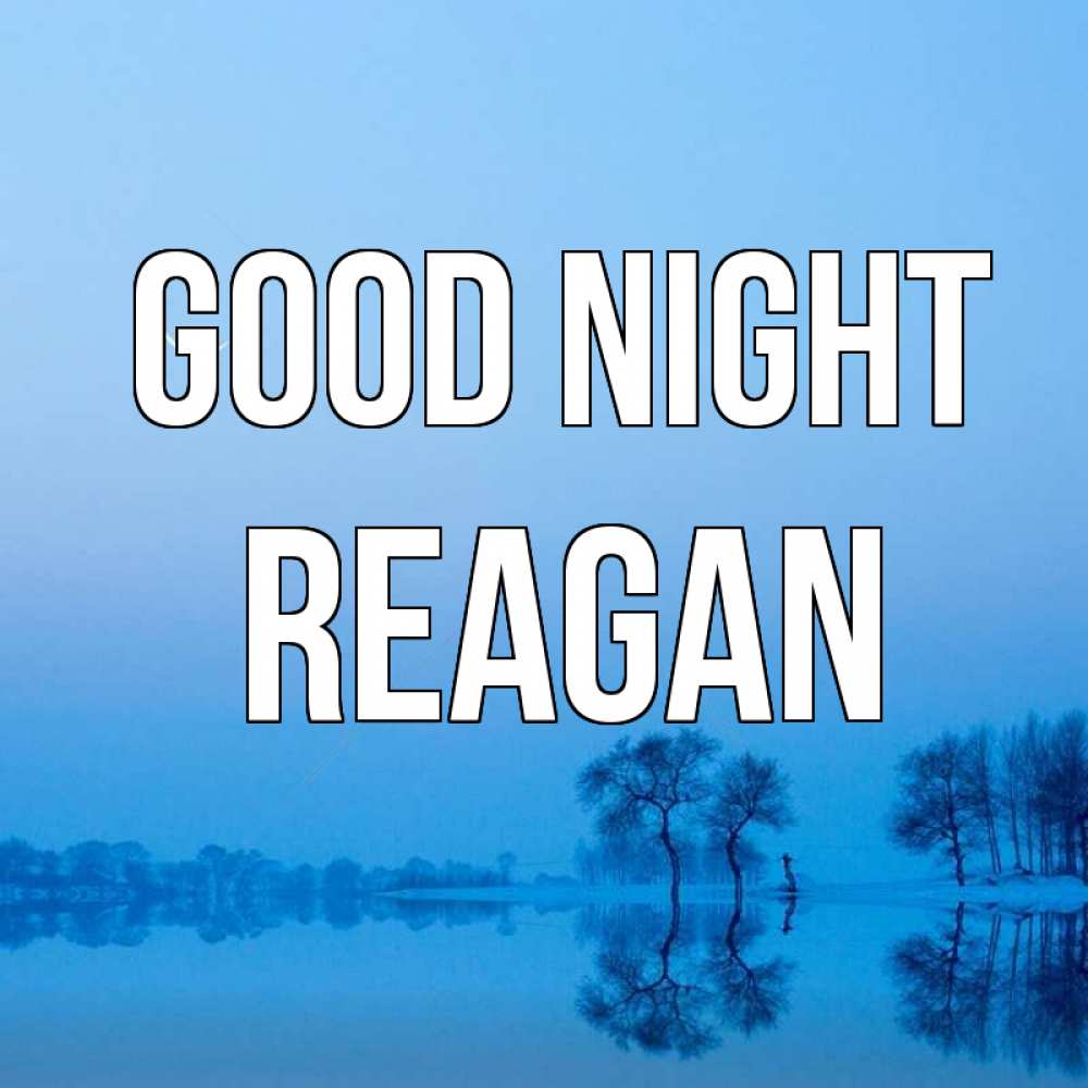 Greetings card с именем, Reagan Good night весна Greetings with text for free download 