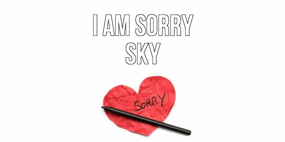 Greetings card с именем, Sky I am sorry открытка с надписью прости меня Greetings with text for free download 