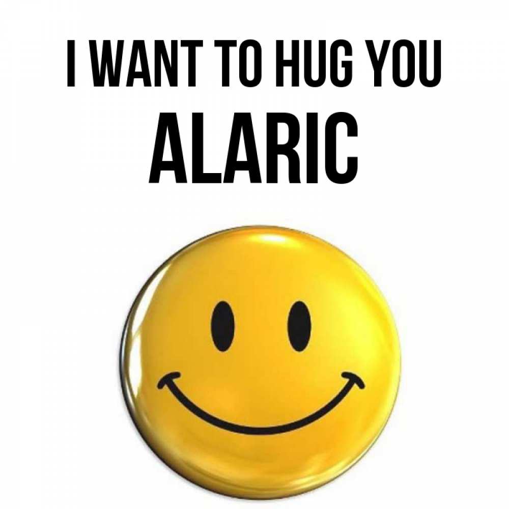Greetings card с именем, Alaric I want to hug you открытки которые можно подписывать онлайн по своему усмотрению бесплатно Greetings with text for free download 