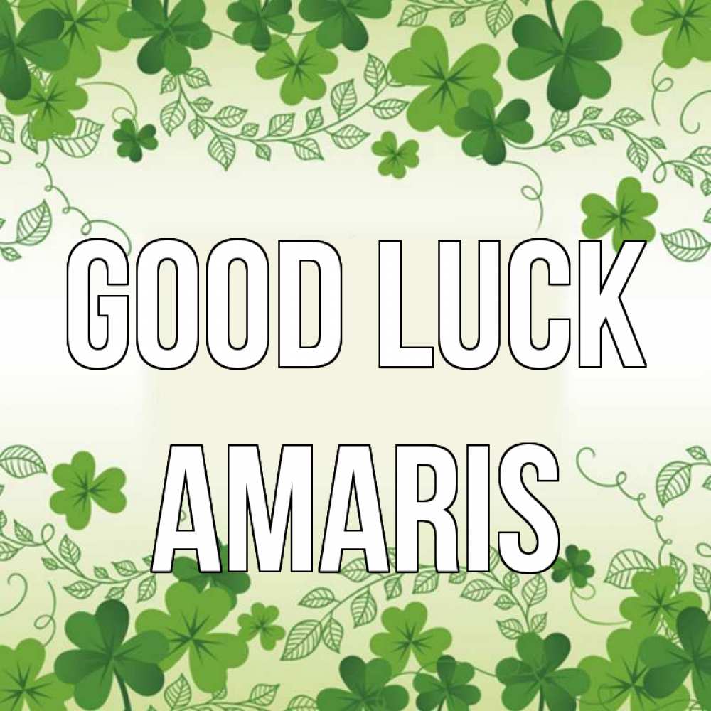 Greetings card с именем, Amaris Good luck открытка Greetings with text for free download 