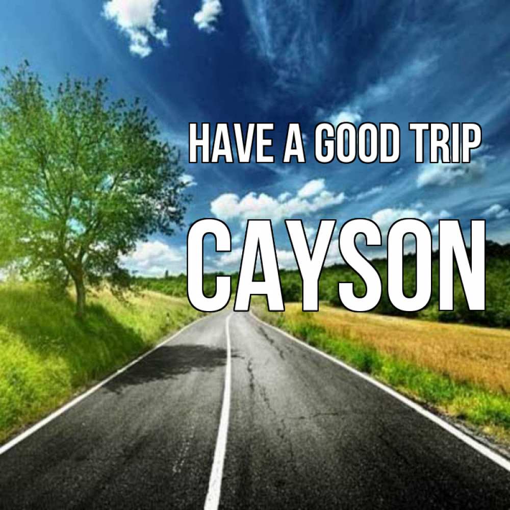 Greetings card с именем, Cayson Have a good trip яркие деревья и небо Greetings with text for free download 