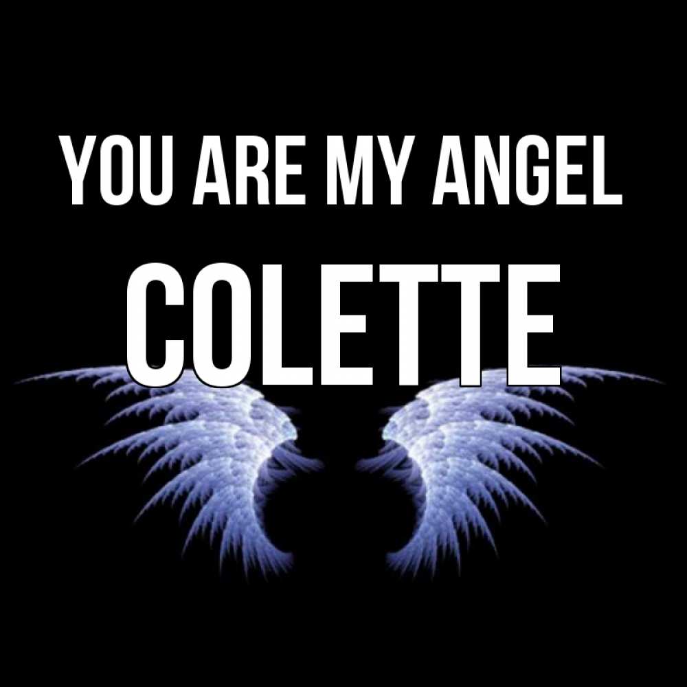 Greetings card с именем, Colette You are my angel ангельские крылья на черном фоне Greetings with text for free download 