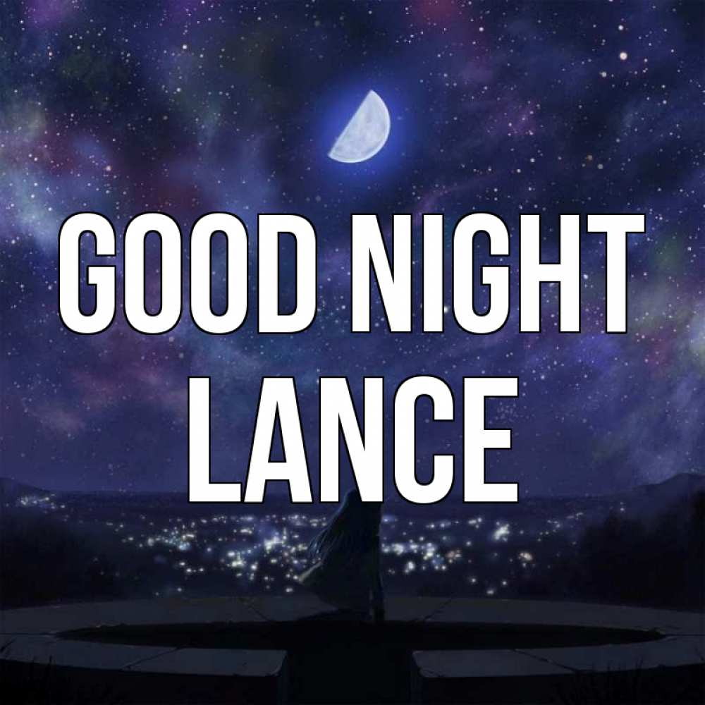 Greetings card с именем, Lance Good night набережная Greetings with text for free download 