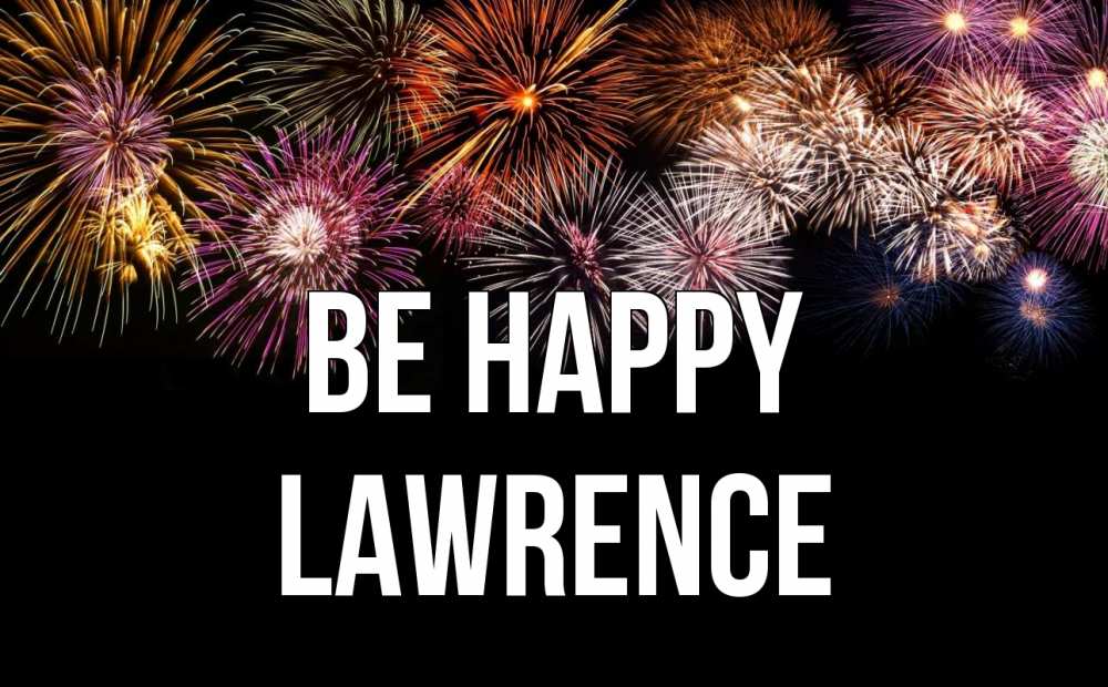 Greetings card с именем, Lawrence Be happy Фейрверг 1 Greetings with text for free download 