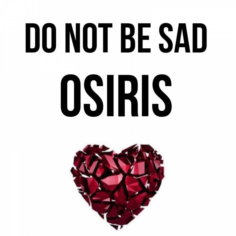 Greetings card с именем, Osiris Do not be sad рубиновое сердечко Greetings with text for free download 