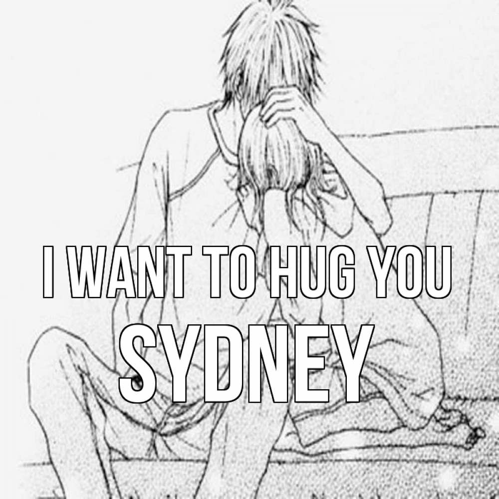 Greetings card с именем, Sydney I want to hug you карандаш Greetings with text for free download 