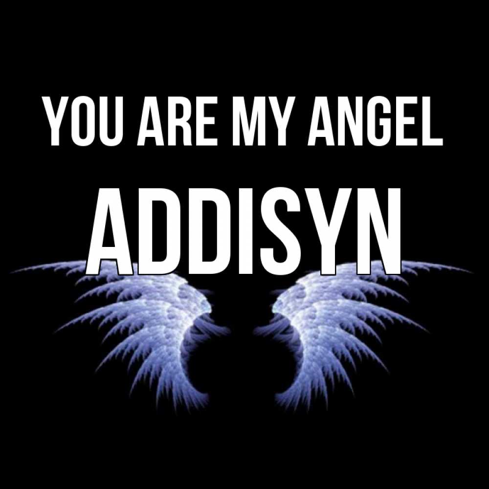 Greetings card с именем, Addisyn You are my angel ангельские крылья на черном фоне Greetings with text for free download 