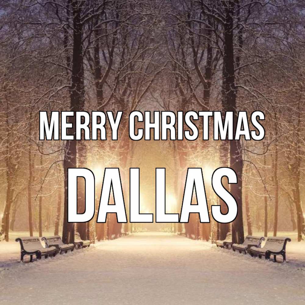 Greetings card с именем, Dallas Merry Christmas зима, парк, фонарь, лес Greetings with text for free download 