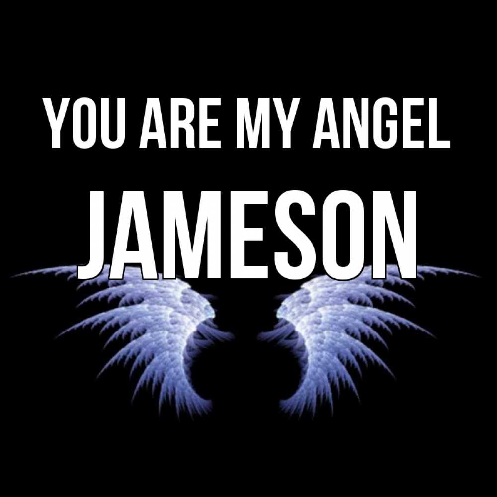 Greetings card с именем, Jameson You are my angel ангельские крылья на черном фоне Greetings with text for free download 