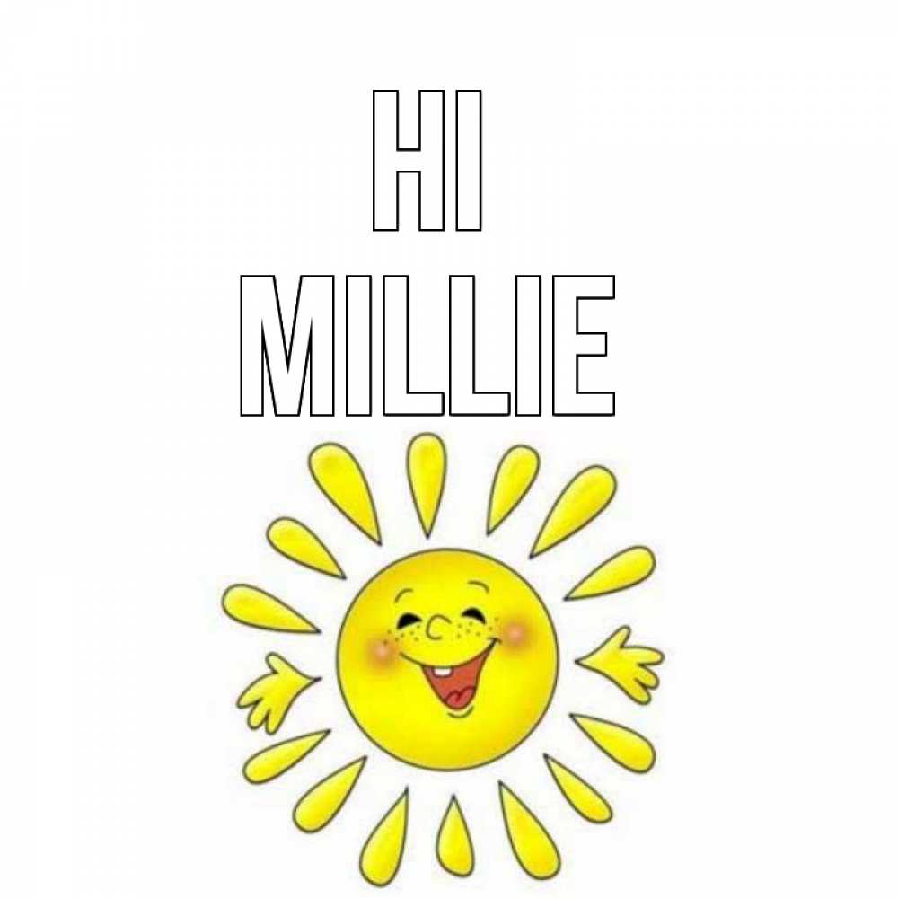 Greetings card с именем, Millie Hi солнце Greetings with text for free download 