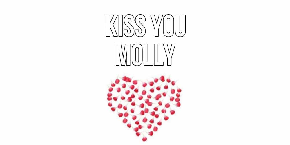 Greetings card с именем, Molly Kiss you сердце Greetings with text for free download 