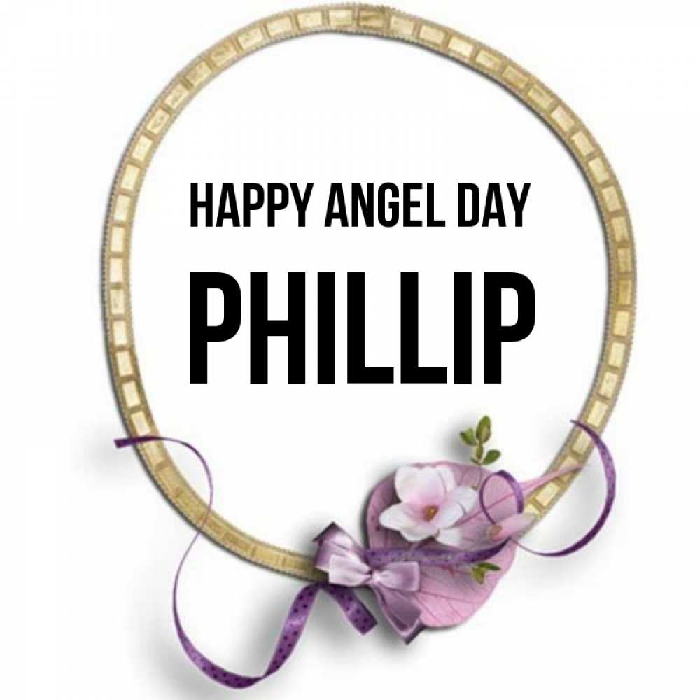 Greetings card с именем, Phillip happy angel day золотая рамочка Greetings with text for free download 