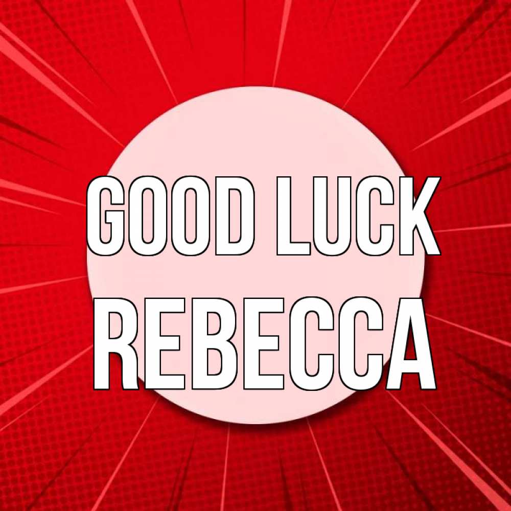Greetings card с именем, Rebecca Good luck розовая кнопка Greetings with text for free download 