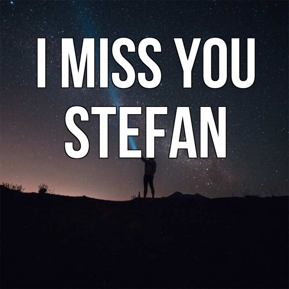 Greetings card с именем, Stefan I miss you звезды и луч света Greetings with text for free download 