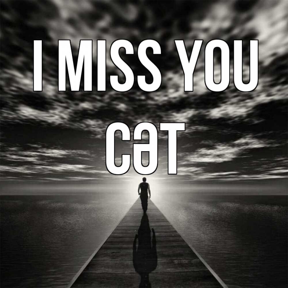 Greetings card с именем, СӘТ I miss you к тебе Greetings with text for free download 