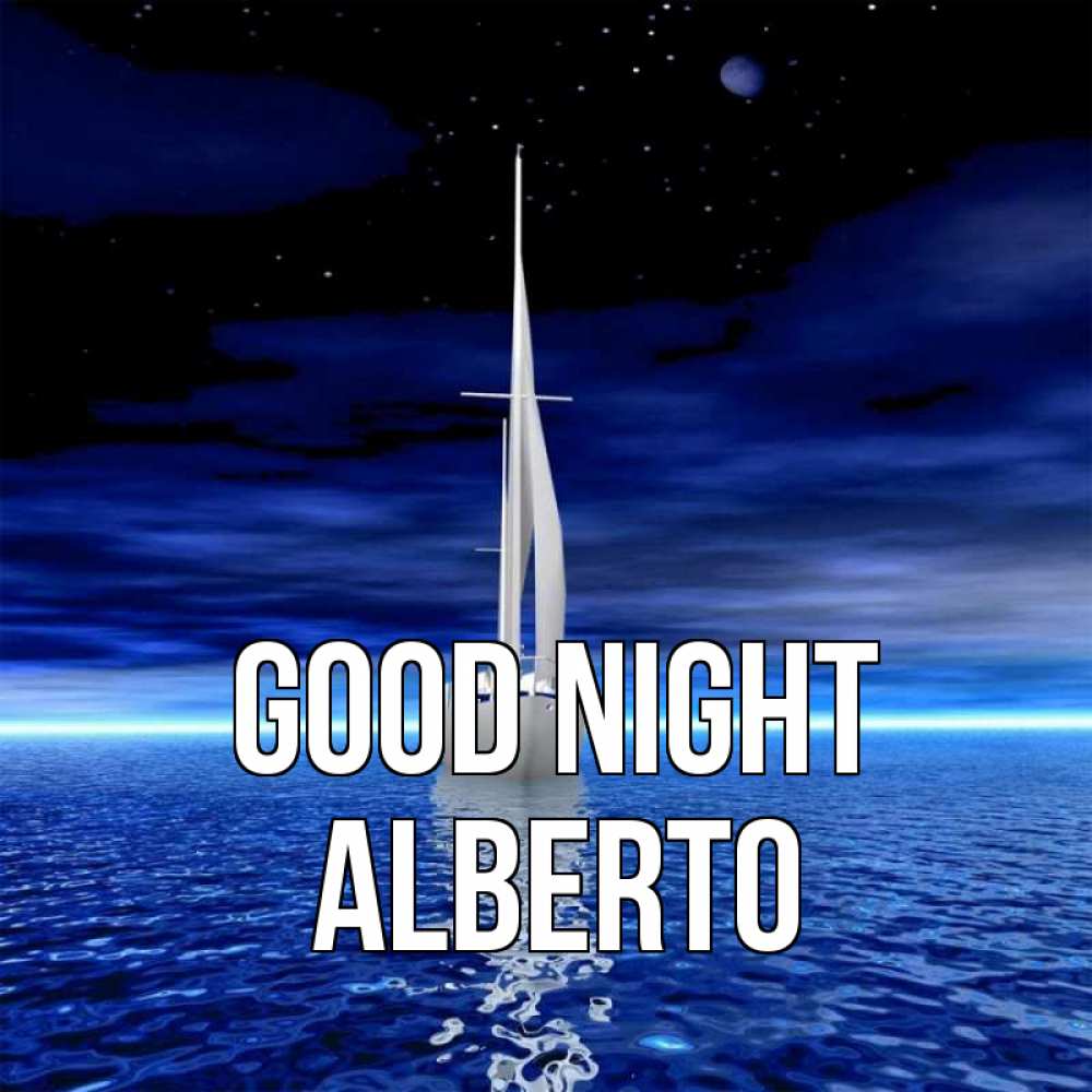 Greetings card с именем, Alberto Good night ночью Greetings with text for free download 