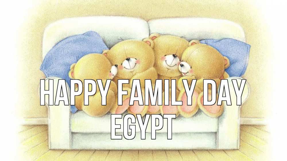 Greetings card с именем, Egypt happy family day с днем семьи Greetings with text for free download 