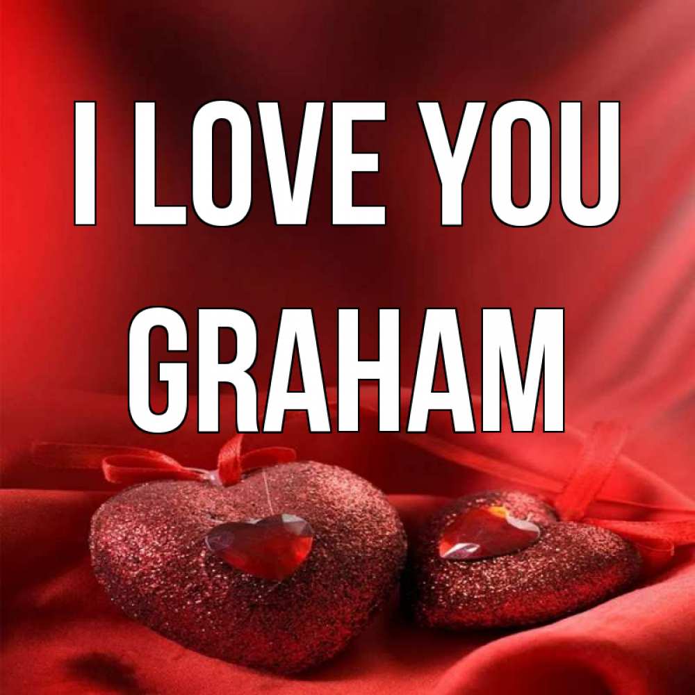 Greetings card с именем, Graham I love you с лентами Greetings with text for free download 