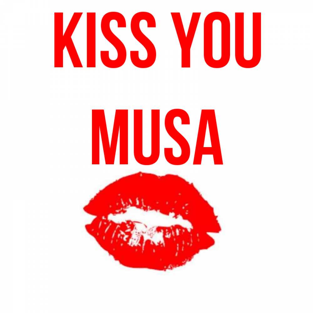 Greetings card с именем, Musa Kiss you помада и губы Greetings with text for free download 