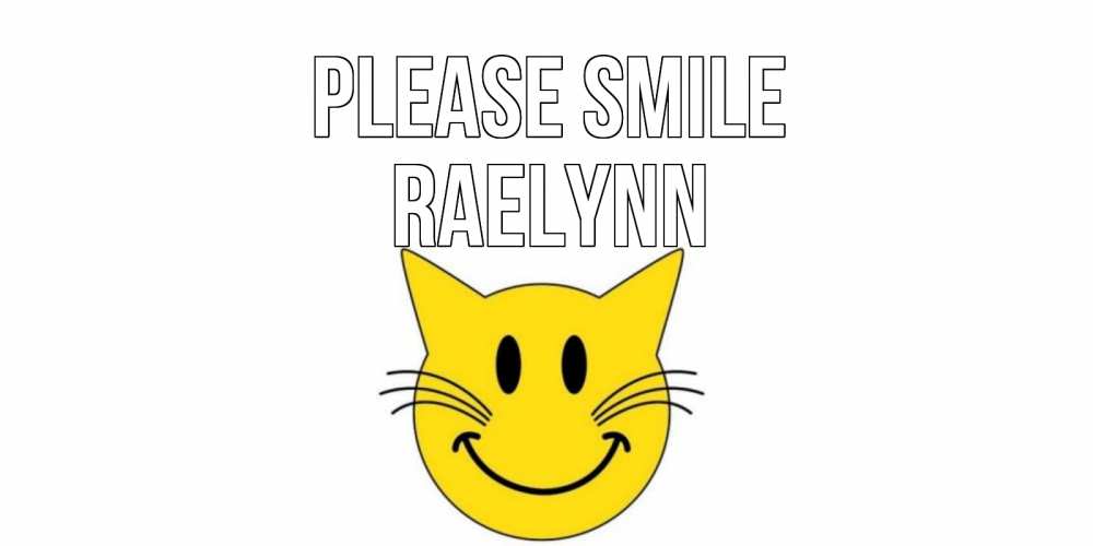 Greetings card с именем, Raelynn Please smile кот, улыбка Greetings with text for free download 