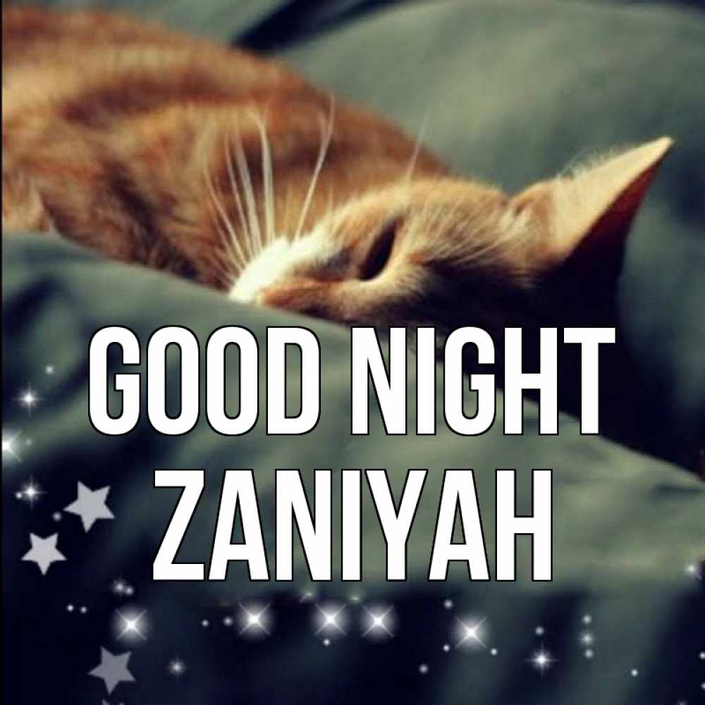 Greetings card с именем, Zaniyah Good night кроватка Greetings with text for free download 