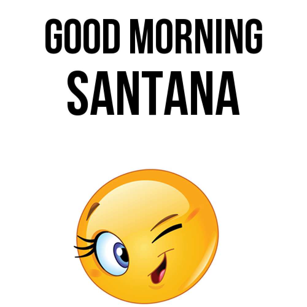 Greetings card с именем, Santana Good morning хорошее настроение Greetings with text for free download 