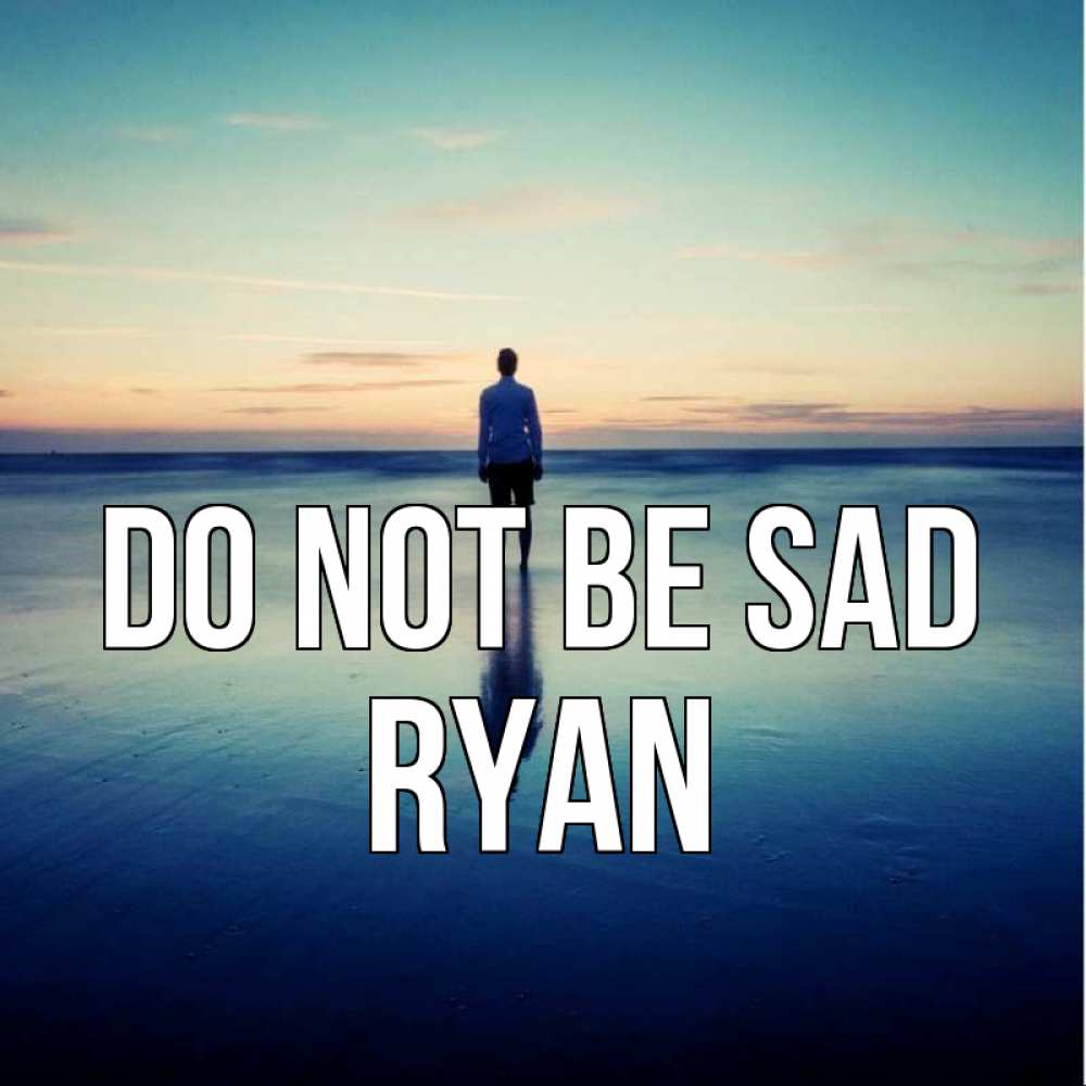 Greetings card с именем, Ryan Do not be sad небо и гладь льда Greetings with text for free download 