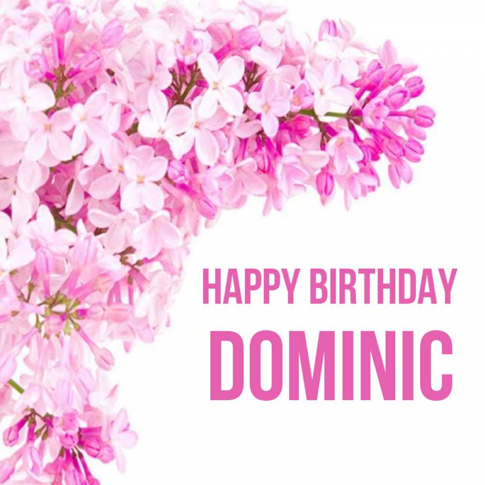 Greetings card с именем, Dominic Happy Birthday Сирень на белом фоне Greetings with text for free download 