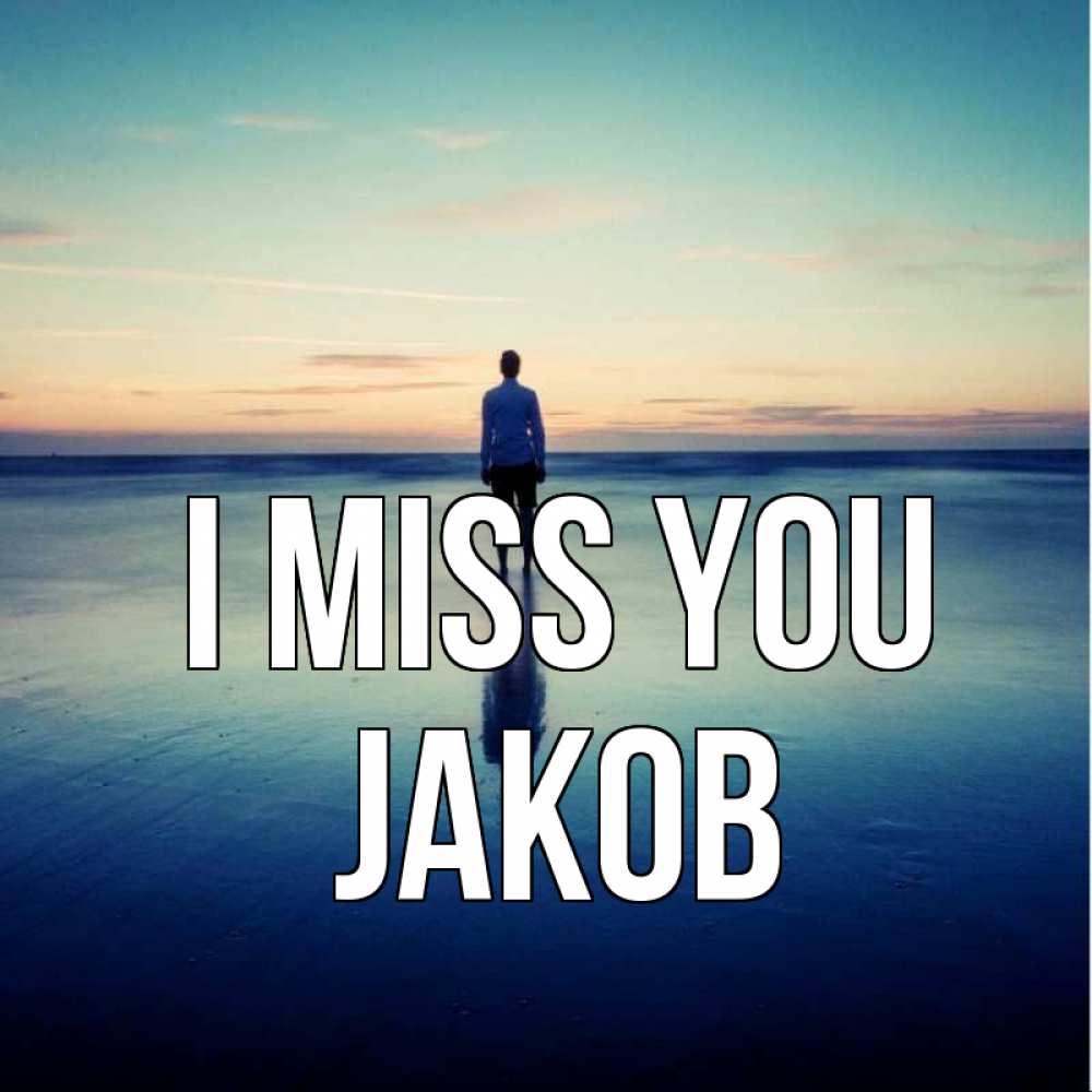 Greetings card с именем, Jakob I miss you зима Greetings with text for free download 
