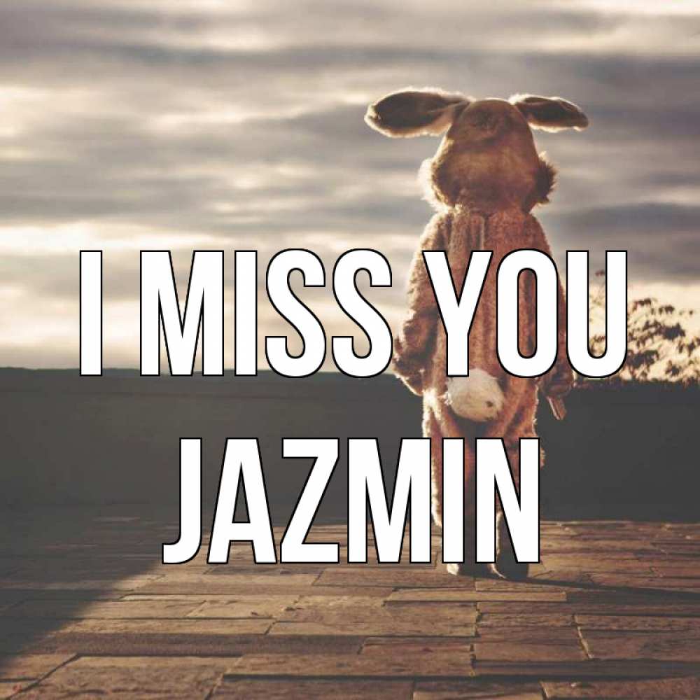 Greetings card с именем, Jazmin I miss you даже в костюме зайца Greetings with text for free download 