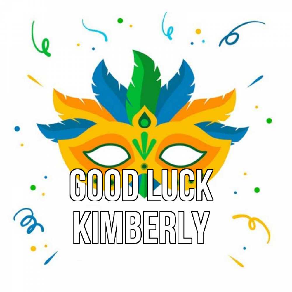 Greetings card с именем, Kimberly Good luck конфети Greetings with text for free download 