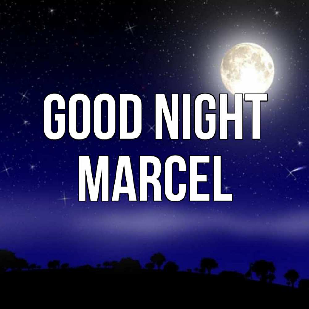 Greetings card с именем, Marcel Good night ночное небо и лесная опушка при свете луны Greetings with text for free download 