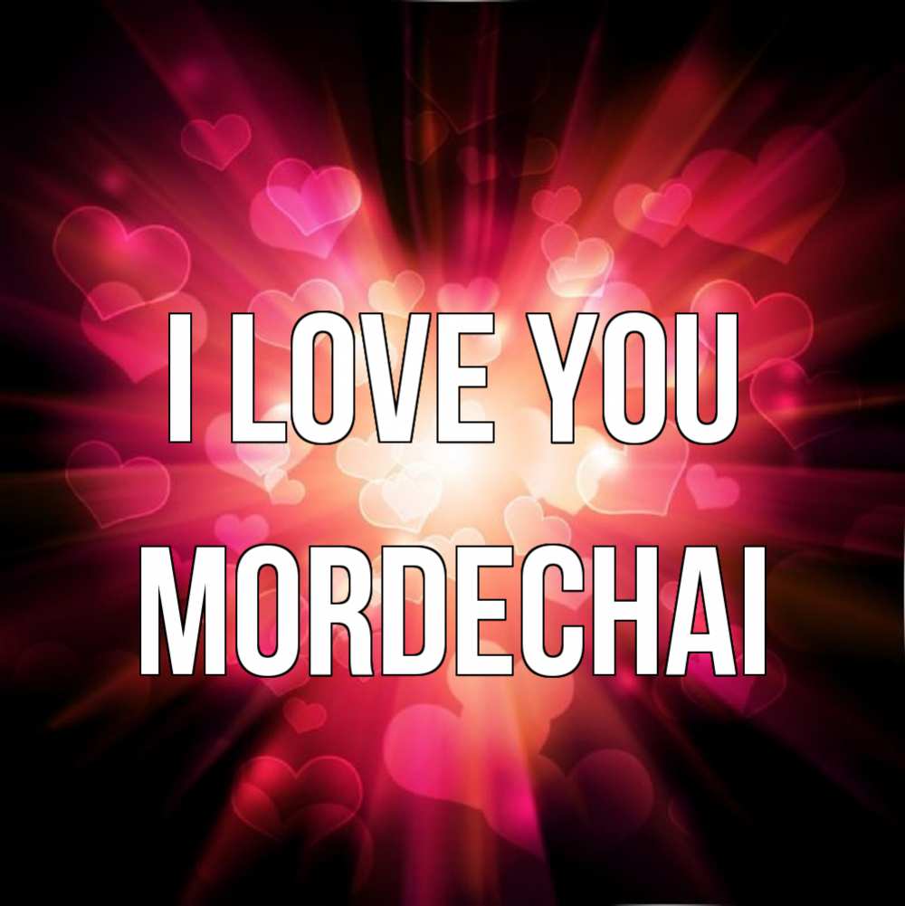 Greetings card с именем, Mordechai I love you рамочка 1 Greetings with text for free download 