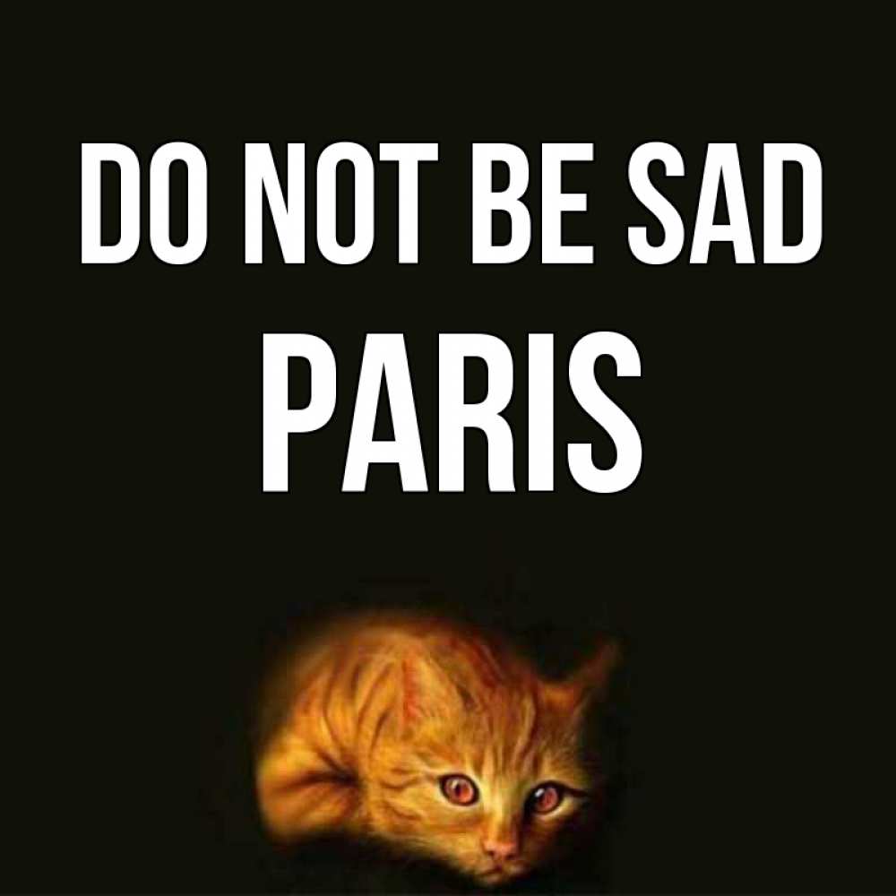 Greetings card с именем, Paris Do not be sad лежащий кот в темноте Greetings with text for free download 
