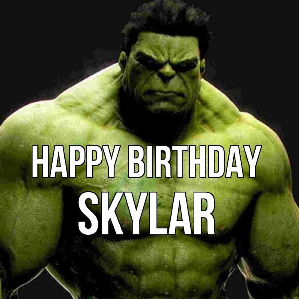 Greetings card с именем, Skylar Happy Birthday зеленый супергерой марвел Greetings with text for free download 