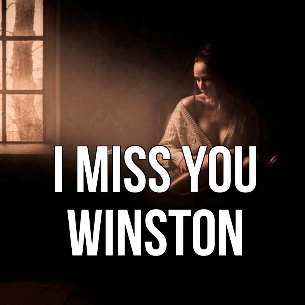 Greetings card с именем, Winston I miss you приходи в гости ко мне Greetings with text for free download 