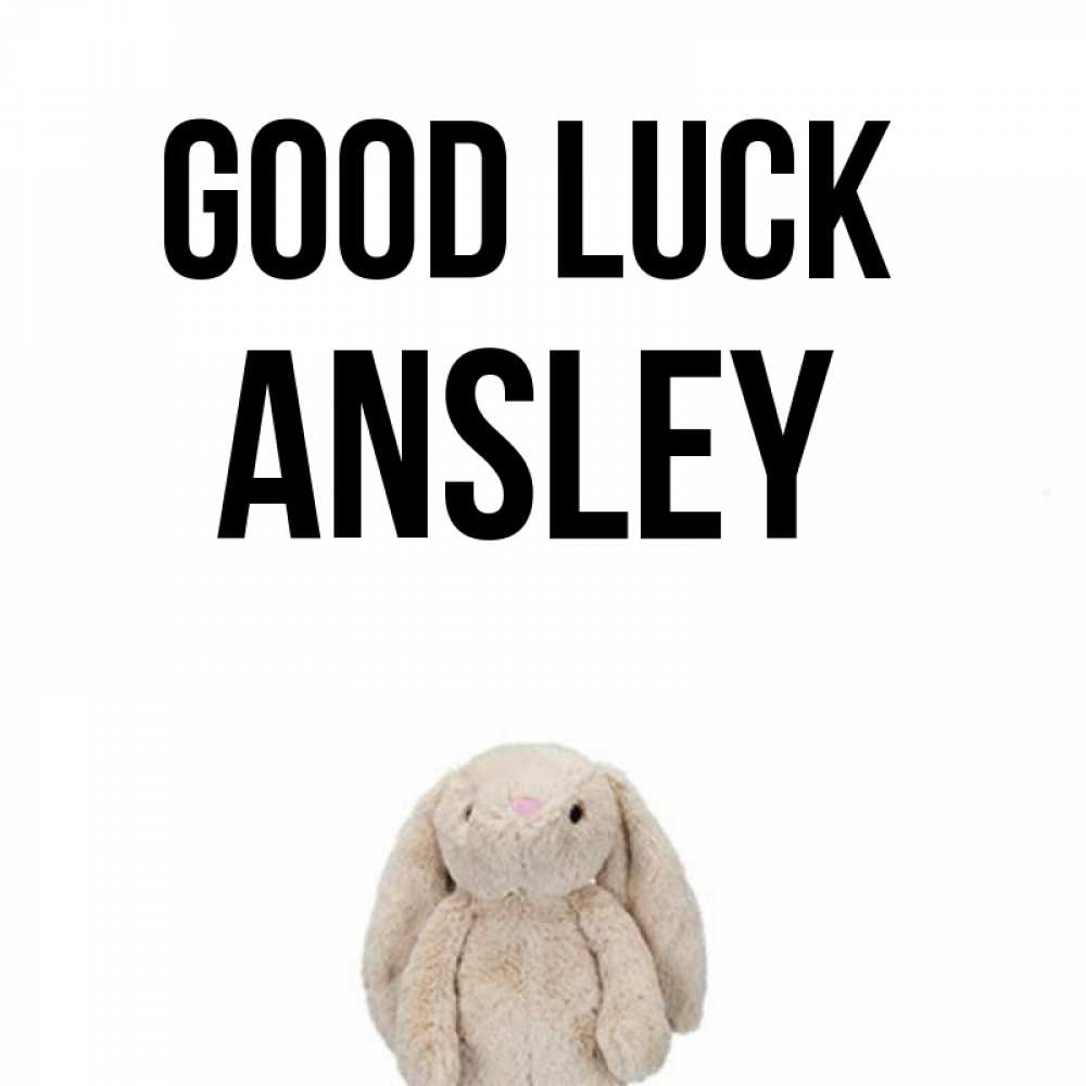 Greetings card с именем, Ansley Good luck сайт создаватель открыток Greetings with text for free download 