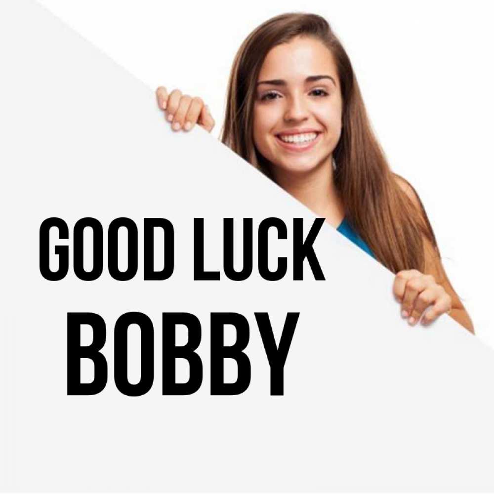 Greetings card с именем, Bobby Good luck пусть тебе сегодня повезет Greetings with text for free download 