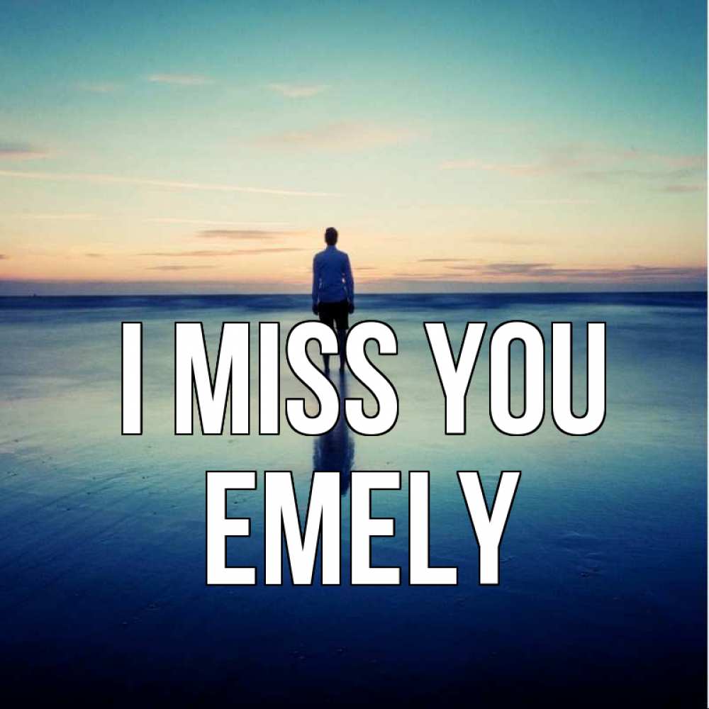Greetings card с именем, Emely I miss you зима Greetings with text for free download 