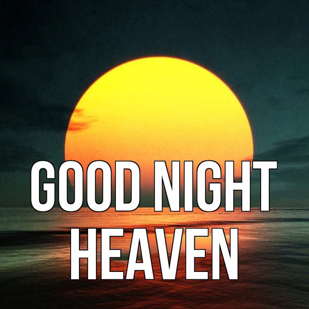 Greetings card с именем, Heaven Good night огромный диск солнц Greetings with text for free download 