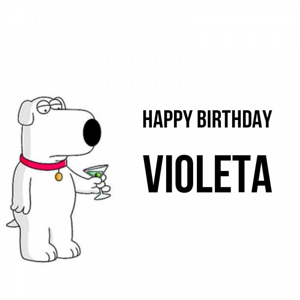 Greetings card с именем, Violeta Happy Birthday песик с оливками Greetings with text for free download 