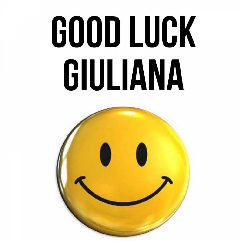 Greetings card с именем, Giuliana Good luck для поднятия настроения открытки на каждый день Greetings with text for free download 