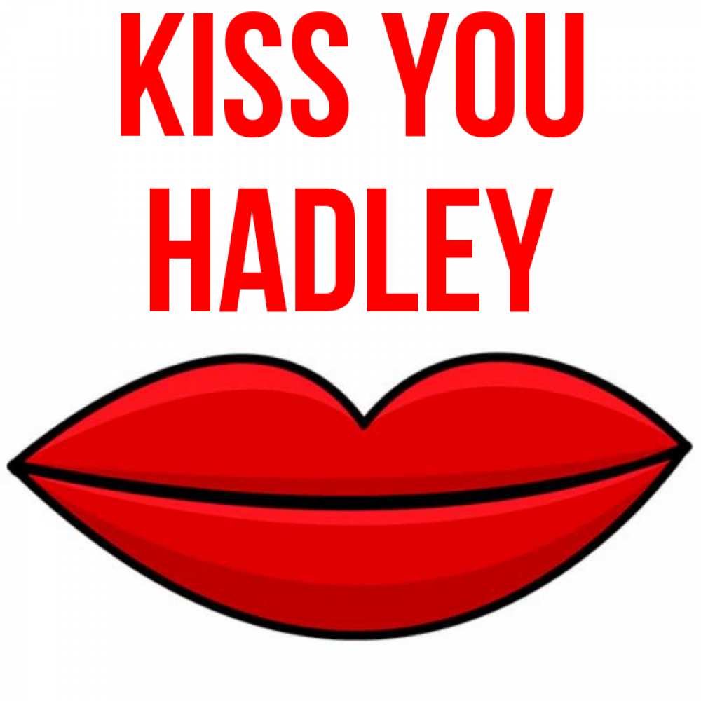 Greetings card с именем, Hadley Kiss you губы векторные Greetings with text for free download 