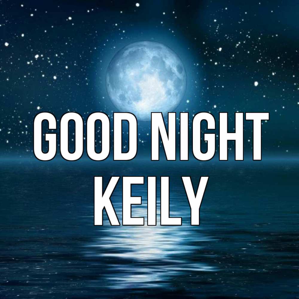 Greetings card с именем, Keily Good night звезды Greetings with text for free download 